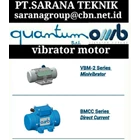 OMB VIBRATOR MOTORS ARE STOCKISTS OF QUANTUM ENGINEERING OF PT SARANA 1