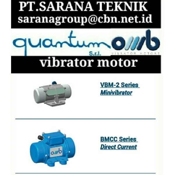OMB VIBRATOR MOTORS ARE STOCKISTS OF QUANTUM ENGINEERING OF PT SARANA