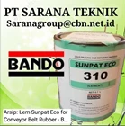 BANDO SUNPAT ECO 310 PT SARANA TEKNIK FOR CONVEYOR BELT BANDO SUNPAT LEM 1